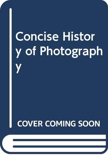 9780500180457: Concise History of Photography