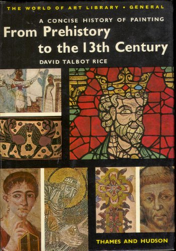 Stock image for A Concise history of Painting from Prehistory to the Thirteenth Century for sale by Hippo Books
