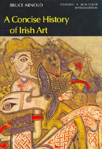 9780500180907: Concise History of Irish Art (World of Art S.)