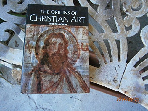 Stock image for The Origins of Christian Art for sale by Better World Books Ltd