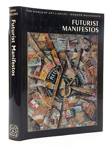9780500181386: Futurist Manifestos (World of Art S.)