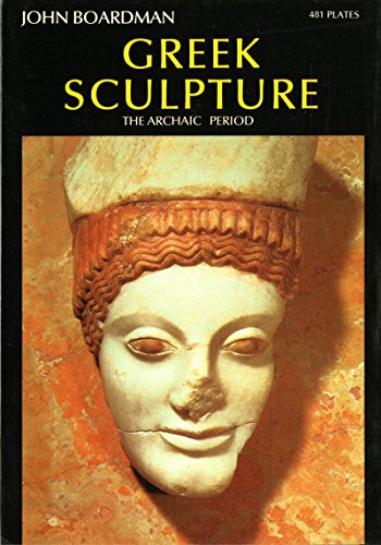 9780500181669: Greek Sculpture: The Archaic Period