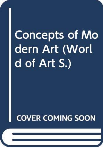 9780500181867: Concepts of Modern Art (World of Art)