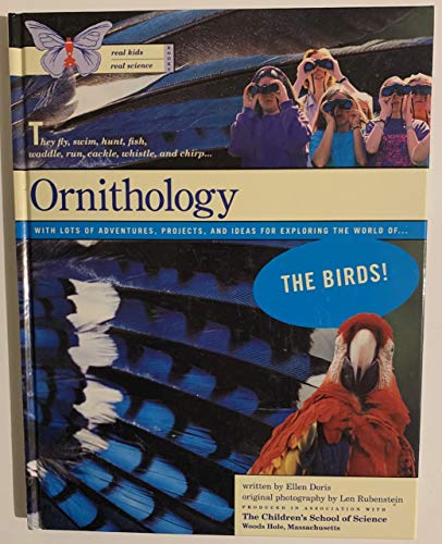 Imagen de archivo de Ornithology (Real Kids Real Science Books) a la venta por Irish Booksellers