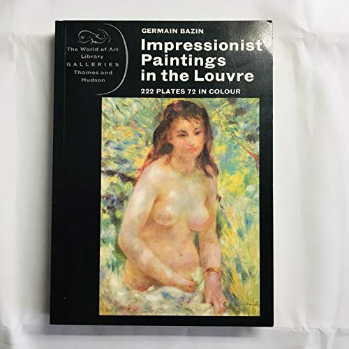 Stock image for Impressionist Paintings In the Louvre (222 Plates 72 in Colour) for sale by Wonder Book