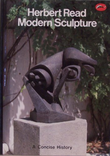 Stock image for Modern Sculpture: A Concise History (World of Art) for sale by WorldofBooks