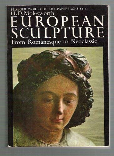 Imagen de archivo de European sculpture from Romanesque to Neoclassic a la venta por ThriftBooks-Dallas