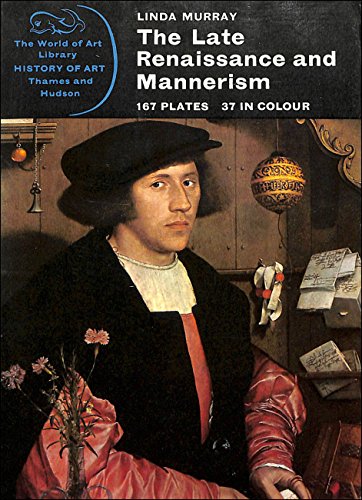 THE LATE RENAISSANCE AND MANNERISM ( The World of Art Library ) (9780500200643) by Murray, Linda