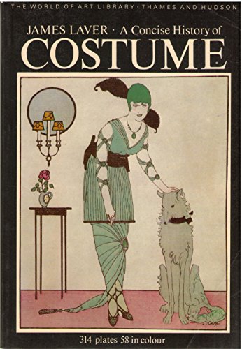 9780500200841: A Concise History of Costume (World of Art) by JAMES LAVER (1977-05-03)