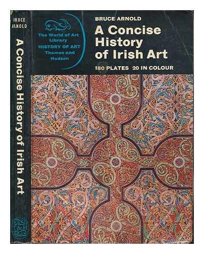 Imagen de archivo de A Concise History of Irish Art a la venta por Books from the Past