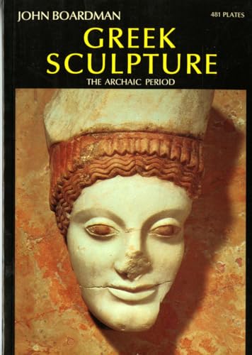 Imagen de archivo de Greek Sculpture: The Archaic Period (World of Art) a la venta por Wonder Book