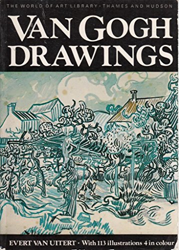 World Of Art: Van Gogh - Drawings - van Uitert, Evert (text); Vincent van Gogh (drawings)