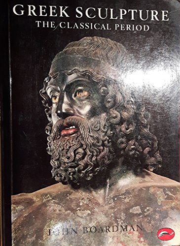 Imagen de archivo de Greek Sculpture: The Classical Period, a Handbook (World of Art) a la venta por SecondSale