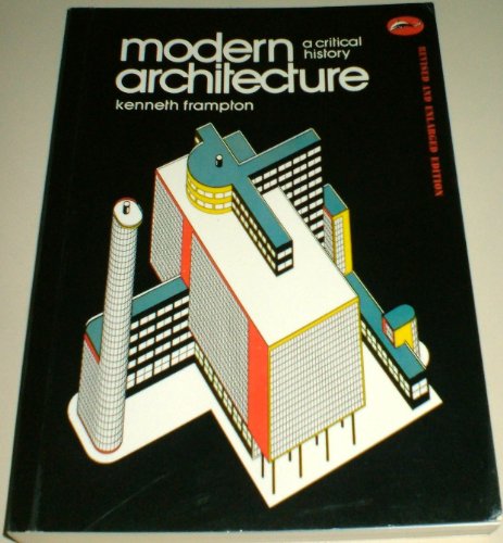 Stock image for Modern Architecture : A Critical History for sale by Better World Books