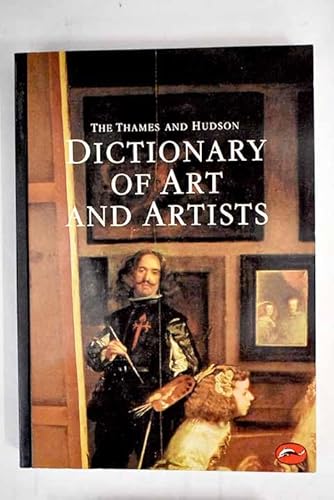 Stock image for Thames and Hudson Dictionary of Art and Artists for sale by SecondSale