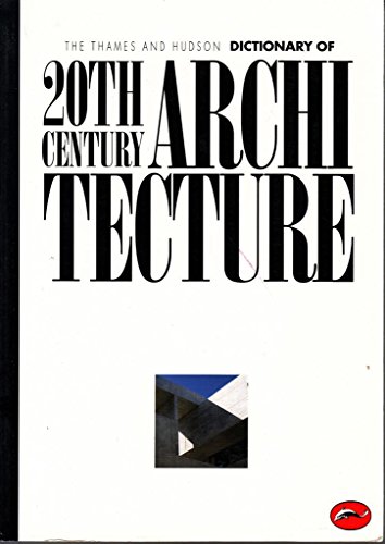 Imagen de archivo de The Thames and Hudson Dictionary of 20th Century Architecture a la venta por WorldofBooks