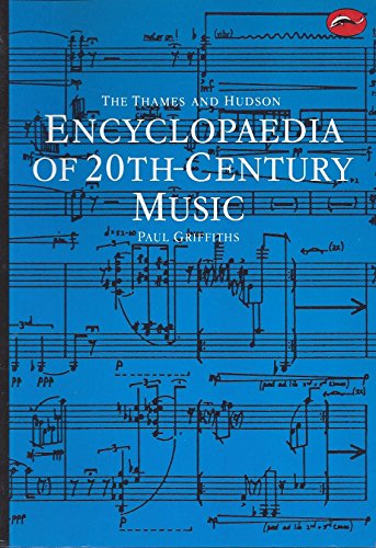 Stock image for The Thames and Hudson Encyclopaedia of Twentieth Century Music (World of Art) for sale by WorldofBooks