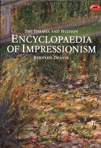 Imagen de archivo de The Thames and Hudson Encyclopedia of Impressionism (World of Art) a la venta por Gulf Coast Books