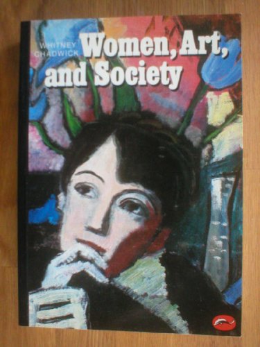 Beispielbild fr Women, Art, and Society (World of Art) zum Verkauf von Wonder Book