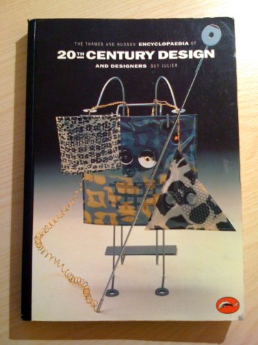 Beispielbild fr The Thames and Hudson Encyclopaedia of 20th-century Design and Designers: of 20th-century Design and Designers (World of Art S.) zum Verkauf von WorldofBooks