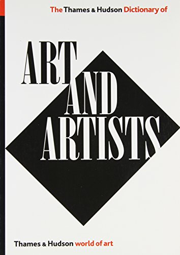 9780500202746: The Thames & Hudson Dictionary of Art and Artists: 0 (World of Art)