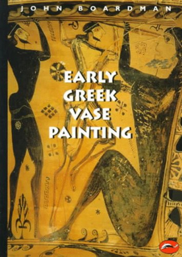 Stock image for Early Greek Vase Painting, 11th-6th Centuries BC: A Handbook (World of Art) for sale by More Than Words