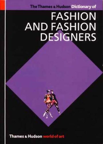 Beispielbild fr The Thames and Hudson Dictionary of Fashion and Fashion Designers (World of Art) zum Verkauf von SecondSale