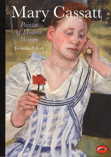 Beispielbild fr Mary Cassatt: Painter of Modern Women (World of Art) zum Verkauf von SecondSale