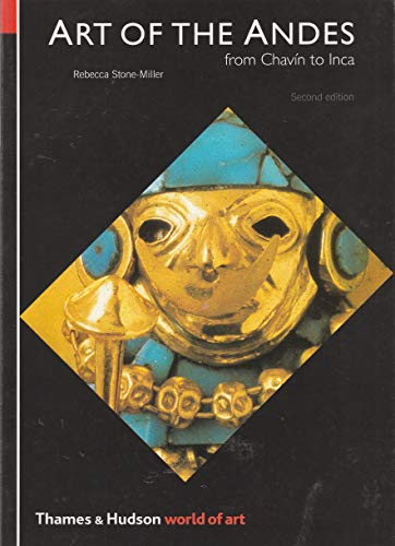 Beispielbild fr Art of the Andes: From Chav�n to Inca (Second Edition) (World of Art) zum Verkauf von Wonder Book
