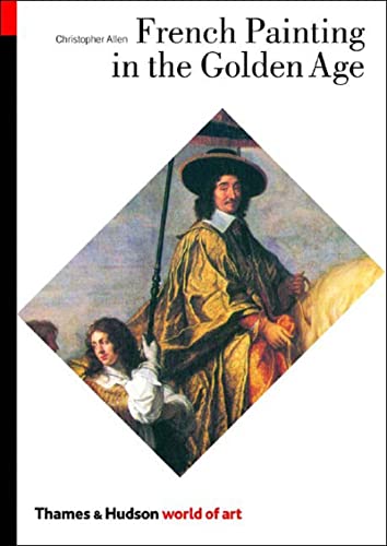 Beispielbild fr French Painting in the Golden Age (World of Art) zum Verkauf von Wonder Book