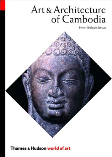 Art & Architecture of Cambodia (World of Art) (9780500203750) by Helen Ibbitson Jessup
