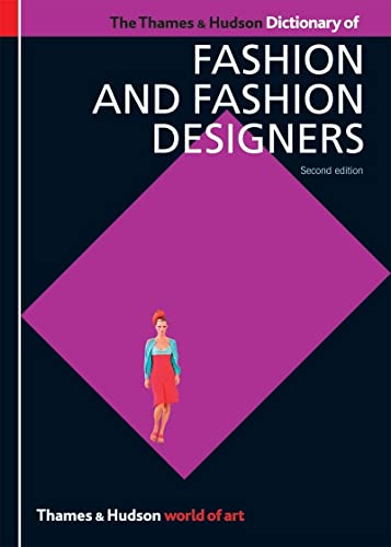 9780500203996: The Thames & Hudson Dictionary of Fashion and Fashion Designers: 0 (World of Art)