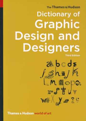 Stock image for The Thames and Hudson Dictionary of Graphic Design and Designers for sale by Better World Books