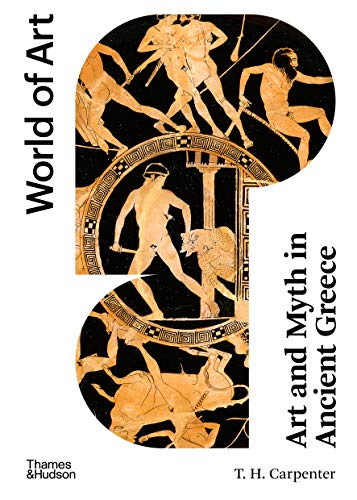 Beispielbild fr Art and Myth in Ancient Greece: Second Edition: 1 (World of Art) zum Verkauf von WorldofBooks