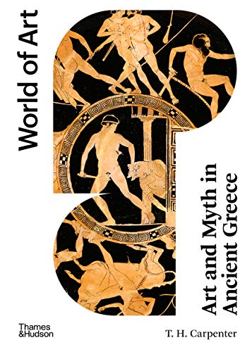 Imagen de archivo de Art and Myth in Ancient Greece: Second Edition: 1 (World of Art) a la venta por WorldofBooks