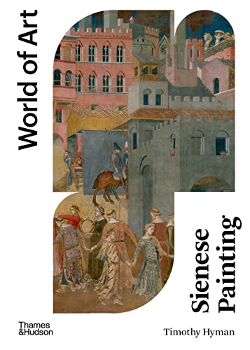 Imagen de archivo de Sienese Painting (World of Art) a la venta por SecondSale