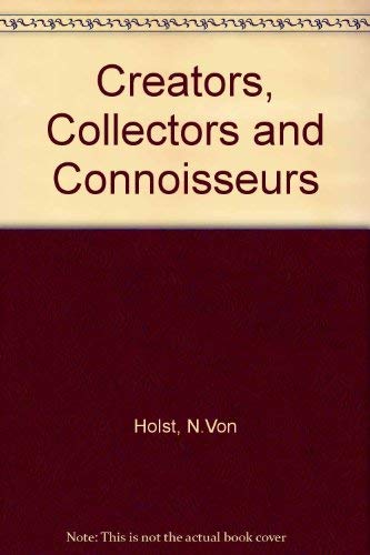 9780500230688: Creators, Collectors and Connoisseurs
