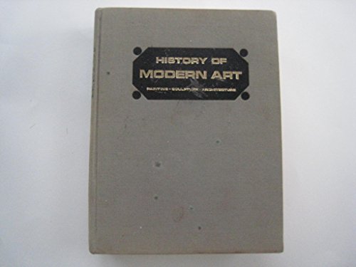 Beispielbild fr A History of Modern Art : Painting, Sculpture, Architecture zum Verkauf von Better World Books