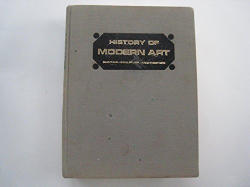 9780500231067: History of Modern Art:Painting, Sculpture, Architecture