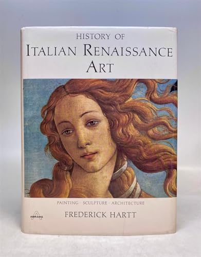 Beispielbild fr History of Italian Renaissance Art: Painting, Sculpture, Architecture Hartt, Frederick zum Verkauf von Gonkerbooks