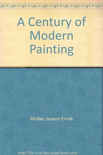 Stock image for A Century of Modern Painting for sale by WorldofBooks