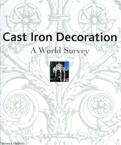 Beispielbild fr Cast Iron Decoration : A World Survey zum Verkauf von Better World Books