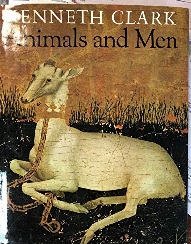 Stock image for Animals and Men : Their Relationship As Reflected in Western Art from Prehistory to the Present Day for sale by Better World Books Ltd