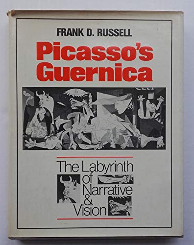 9780500232989: Picasso's "Guernica": The Labyrinth of Narrative and Vision