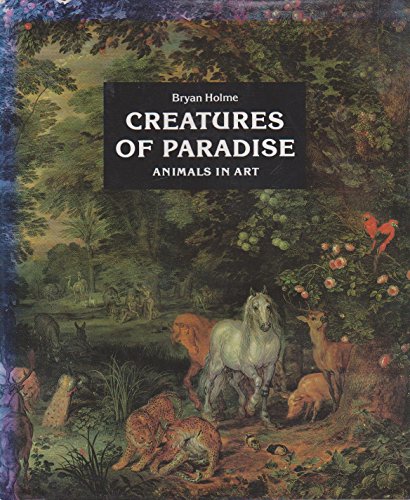 Beispielbild fr Creatures of Paradise: Animals in Art zum Verkauf von medimops