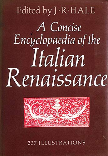 9780500233337: A Concise Encyclopaedia of the Italian Renaissance (World of Art)