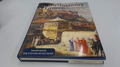 Stock image for The Rediscovery of Greece: Travellers and Painters of the Romantic Era for sale by WorldofBooks