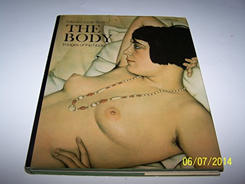 Stock image for Body, The: Images of the Nude for sale by Goldstone Rare Books