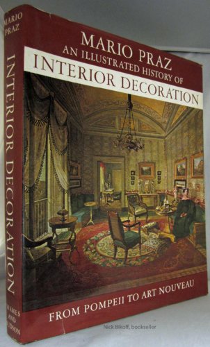 Beispielbild fr An Illustrated History of Interior Decoration: From Pompeii to Art Nouveau zum Verkauf von Anybook.com