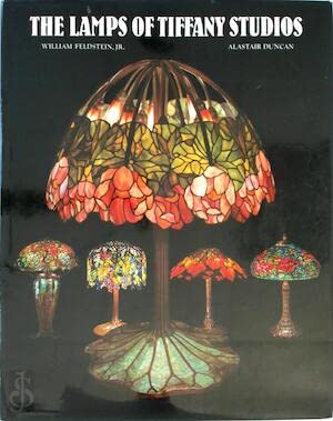 The lamps of Tiffany Studios (9780500233672) by Feldstein